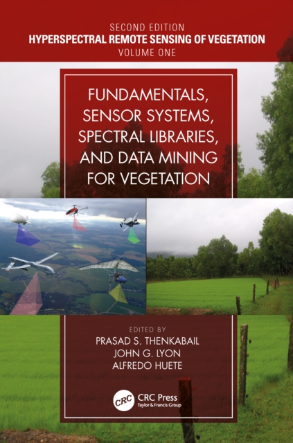 Fundamentals, Sensor Systems, Spectral Libraries, and Data Mining for Vegetation, EPUB eBook