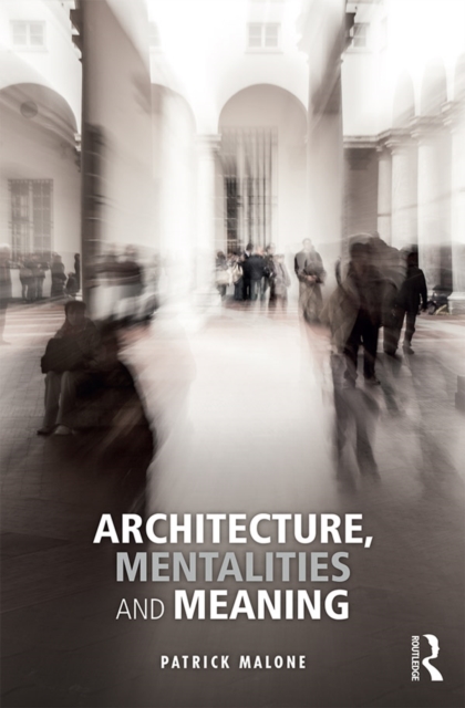 Architecture, Mentalities and Meaning, EPUB eBook