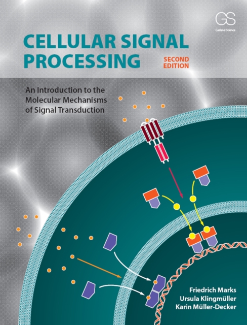 Cellular Signal Processing : An Introduction to the Molecular Mechanisms of Signal Transduction, EPUB eBook