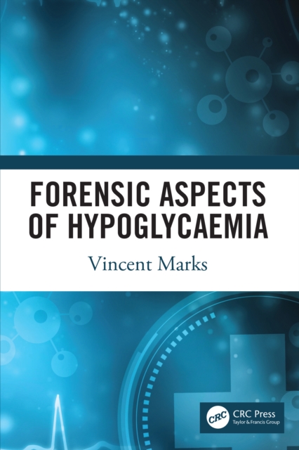 Forensic Aspects of Hypoglycaemia : First Edition, PDF eBook
