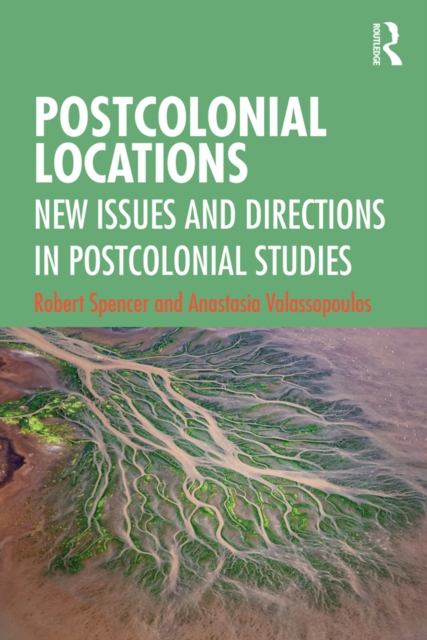 Postcolonial Locations : New Issues and Directions in Postcolonial Studies, PDF eBook