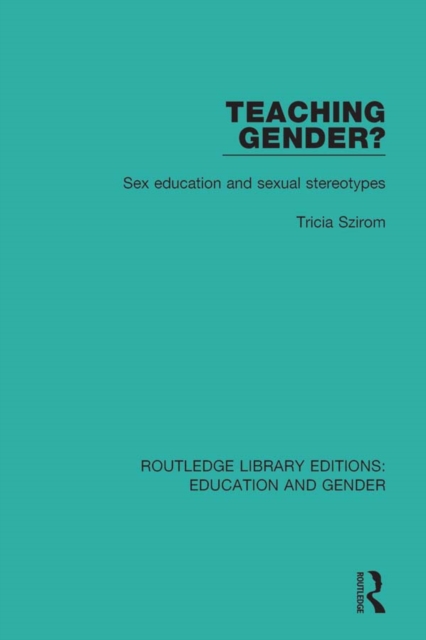 Teaching Gender? : Sex Education and Sexual Stereotypes, EPUB eBook