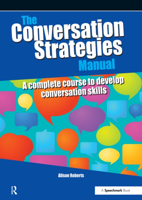 The Conversation Strategies Manual : A Complete Course to Develop Conversation Skills, EPUB eBook