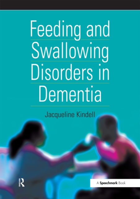 Feeding and Swallowing Disorders in Dementia, EPUB eBook
