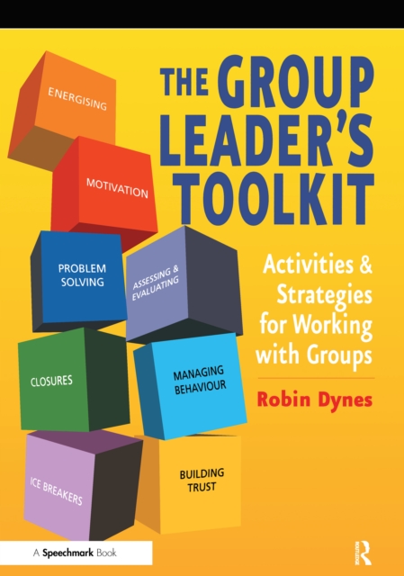 The Group Leader's Toolkit : Activities and Strategies for Working with Groups, EPUB eBook