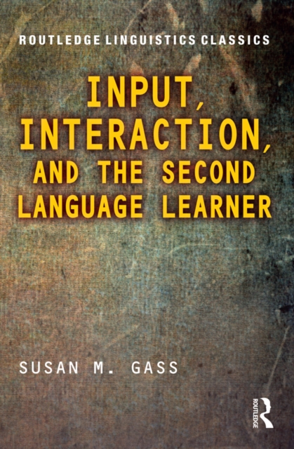 Input, Interaction, and the Second Language Learner, PDF eBook