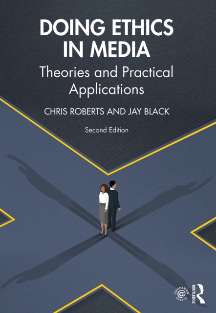 Doing Ethics in Media : Theories and Practical Applications, EPUB eBook