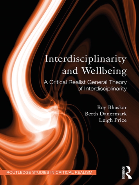 Interdisciplinarity and Wellbeing : A Critical Realist General Theory of Interdisciplinarity, EPUB eBook
