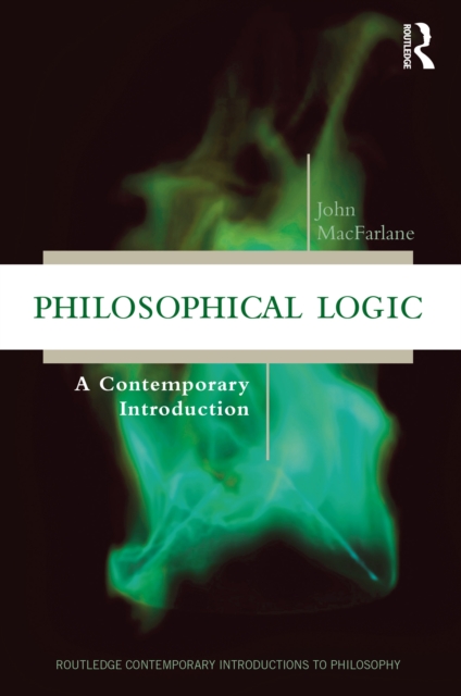 Philosophical Logic : A Contemporary Introduction, EPUB eBook