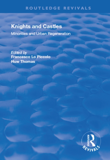 Knights and Castles : Minorities and Urban Regeneration, EPUB eBook