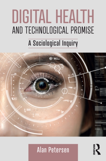Digital Health and Technological Promise : A Sociological Inquiry, PDF eBook