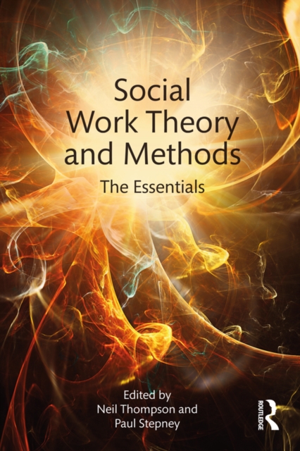 Social Work Theory and Methods : The Essentials, PDF eBook