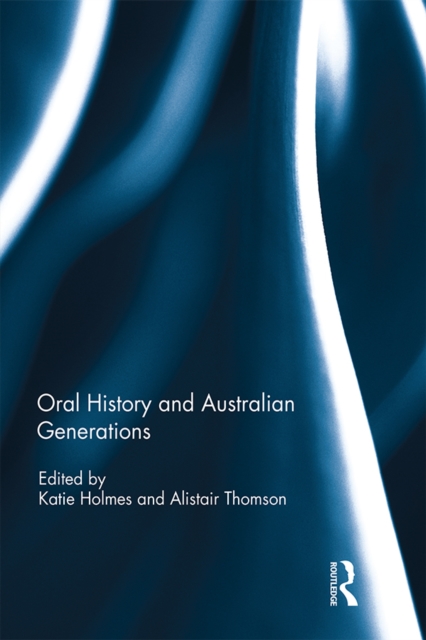 Oral History and Australian Generations, EPUB eBook