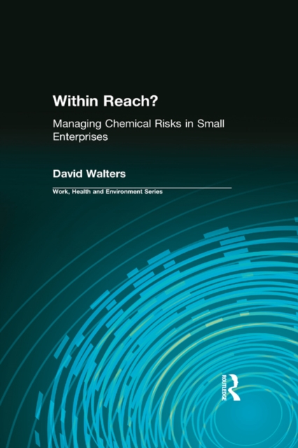 Within Reach? : Managing Chemical Risks in Small Enterprises, PDF eBook