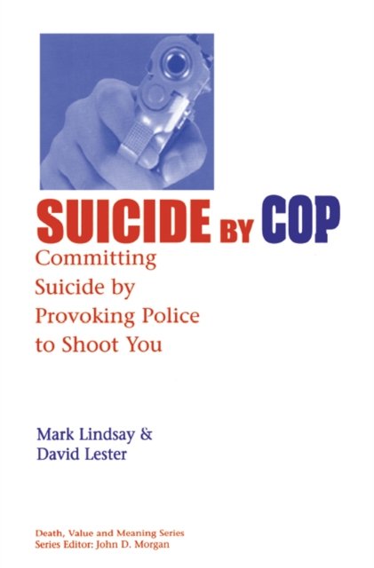 Suicide by Cop : Committing Suicide by Provoking Police to Shoot You, PDF eBook