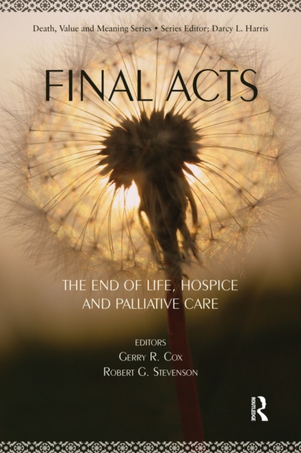 Final Acts : The End of Life: Hospice and Palliative Care, EPUB eBook
