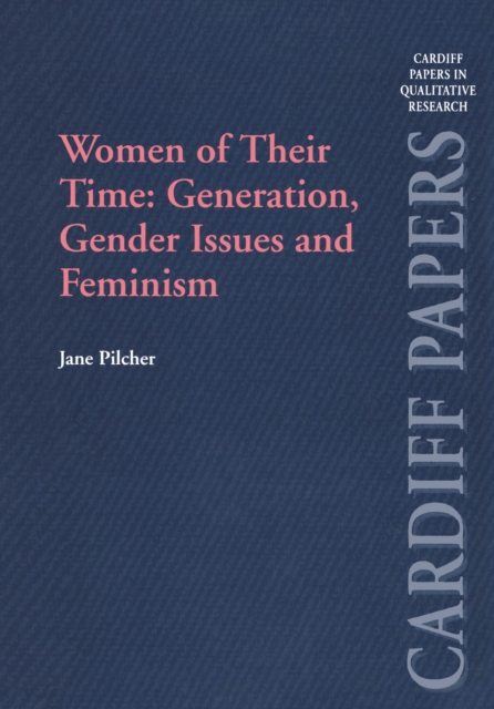Women of Their Time: Generation, Gender Issues and Feminism, EPUB eBook
