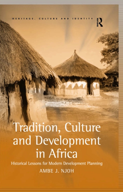 Tradition, Culture and Development in Africa : Historical Lessons for Modern Development Planning, EPUB eBook