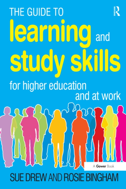 The Guide to Learning and Study Skills : For Higher Education and at Work, PDF eBook