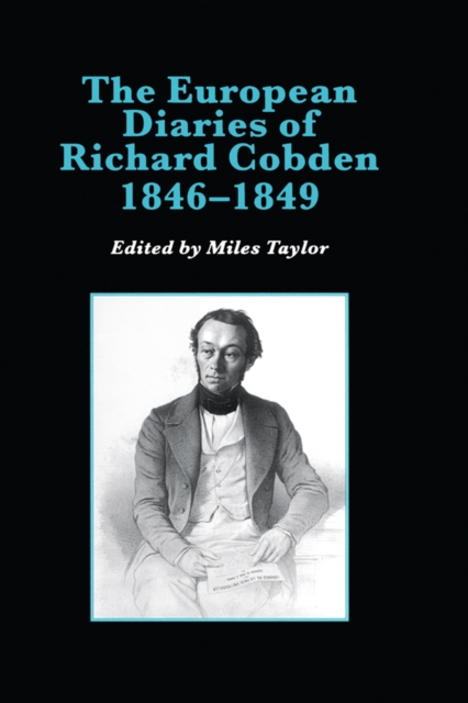 The European Diaries of Richard Cobden, 1846-1849, EPUB eBook