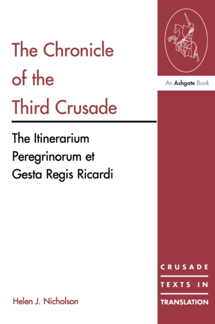 The Chronicle of the Third Crusade : The Itinerarium Peregrinorum et Gesta Regis Ricardi, EPUB eBook
