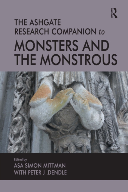 The Ashgate Research Companion to Monsters and the Monstrous, EPUB eBook