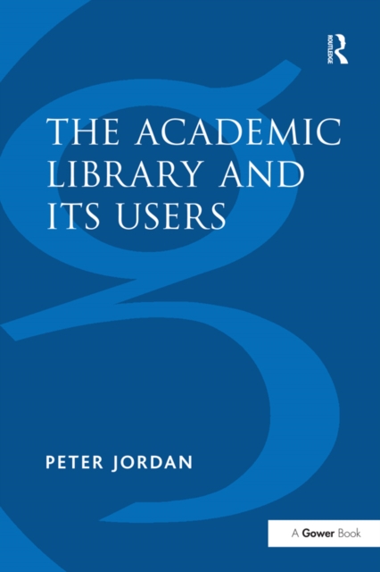 The Academic Library and Its Users, PDF eBook