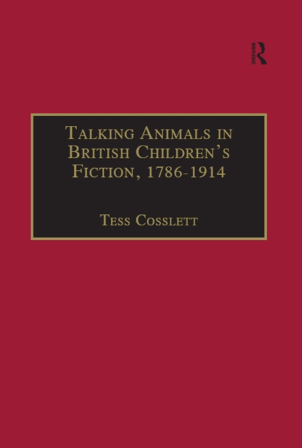 Talking Animals in British Children's Fiction, 1786-1914, PDF eBook