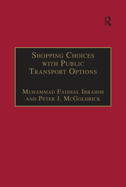 Shopping Choices with Public Transport Options : An Agenda for the 21st Century, EPUB eBook