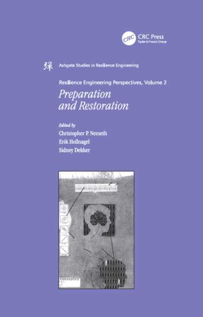 Resilience Engineering Perspectives, Volume 2 : Preparation and Restoration, PDF eBook