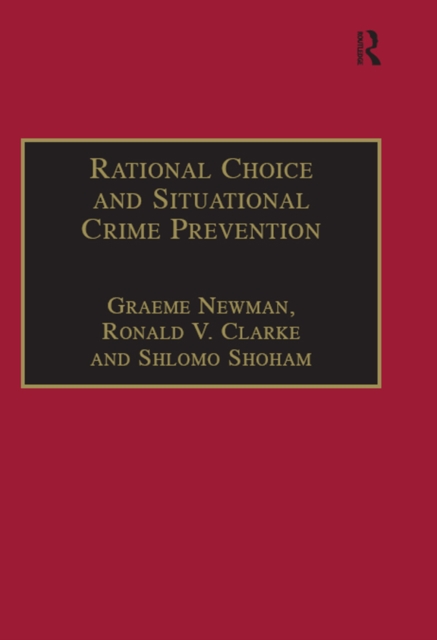 Rational Choice and Situational Crime Prevention : Theoretical Foundations, PDF eBook