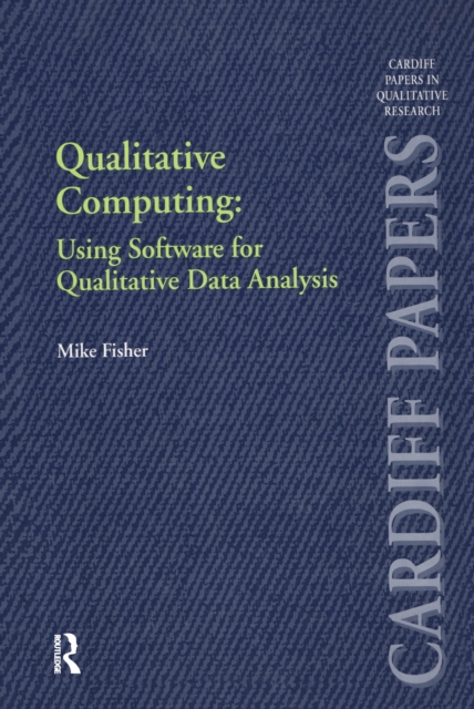 Qualitative Computing: Using Software for Qualitative Data Analysis, EPUB eBook