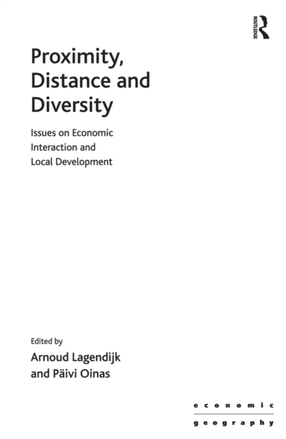 Proximity, Distance and Diversity : Issues on Economic Interaction and Local Development, PDF eBook