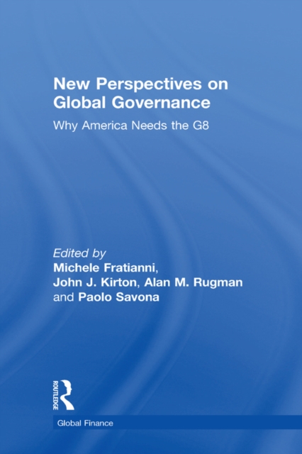 New Perspectives on Global Governance : Why America Needs the G8, PDF eBook