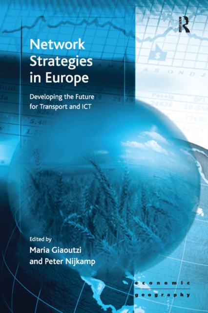 Network Strategies in Europe : Developing the Future for Transport and ICT, PDF eBook