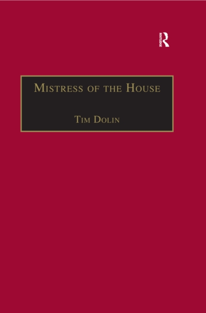 Mistress of the House : Women of Property in the Victorian Novel, PDF eBook