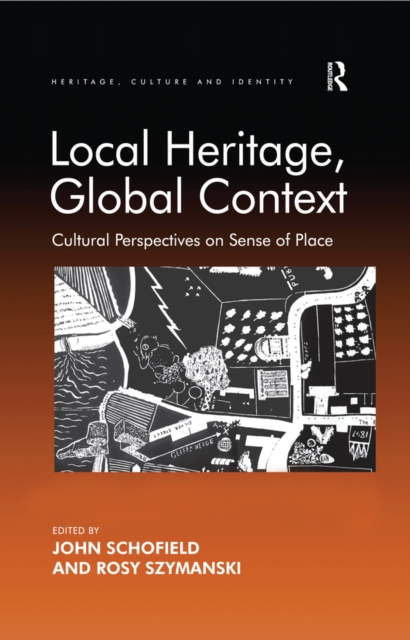 Local Heritage, Global Context : Cultural Perspectives on Sense of Place, PDF eBook