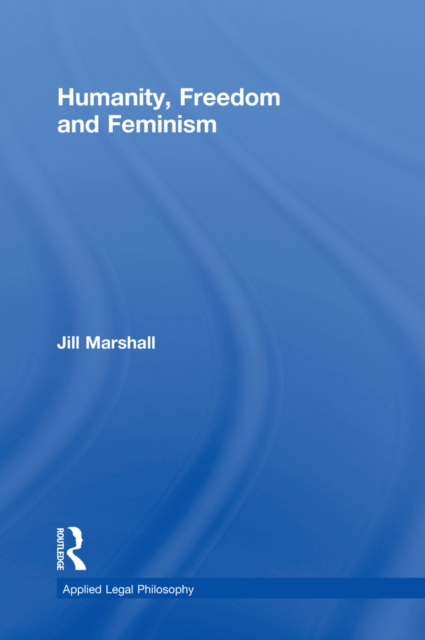 Humanity, Freedom and Feminism, PDF eBook