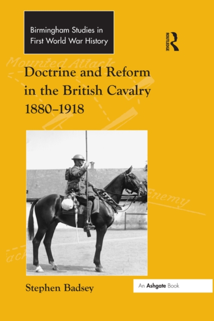 Doctrine and Reform in the British Cavalry 1880-1918, EPUB eBook