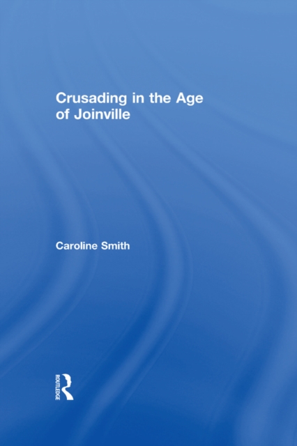 Crusading in the Age of Joinville, EPUB eBook