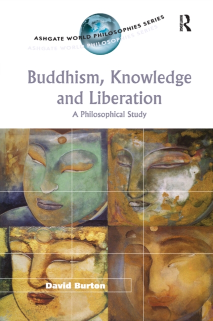 Buddhism, Knowledge and Liberation : A Philosophical Study, EPUB eBook