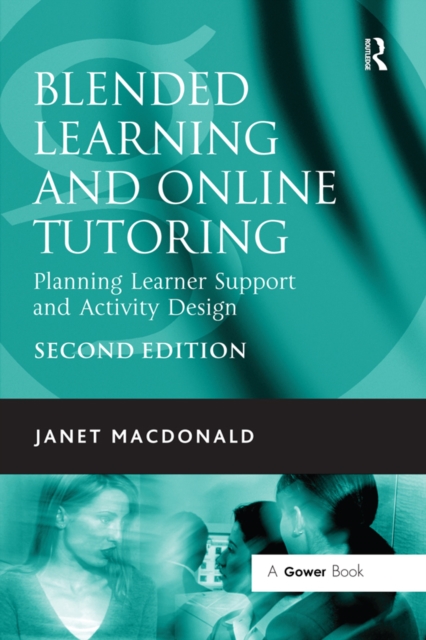 Blended Learning and Online Tutoring : Planning Learner Support and Activity Design, EPUB eBook
