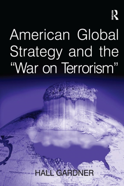 American Global Strategy and the 'War on Terrorism', EPUB eBook