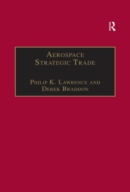 Aerospace Strategic Trade : How the US Subsidizes the Large Commercial Aircraft Industry, PDF eBook