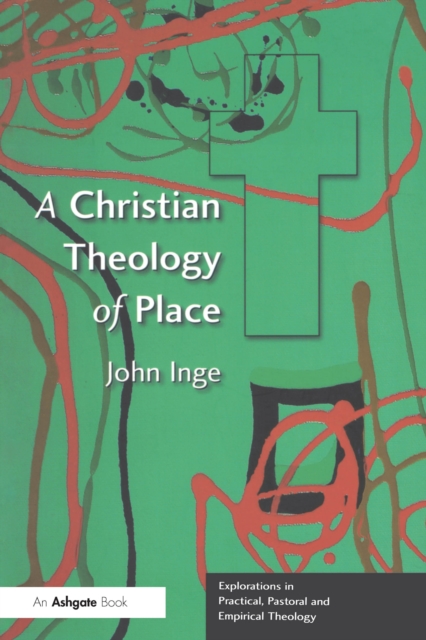 A Christian Theology of Place, EPUB eBook