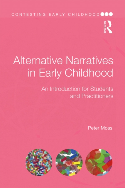 Alternative Narratives in Early Childhood : An Introduction for Students and Practitioners, EPUB eBook