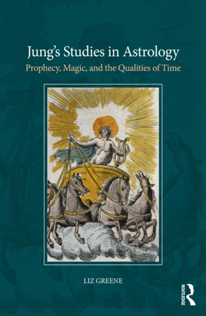 Jung's Studies in Astrology : Prophecy, Magic, and the Qualities of Time, PDF eBook