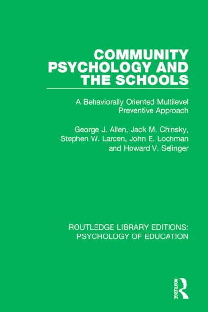 Community Psychology and the Schools : A Behaviorally Oriented Multilevel Approach, PDF eBook