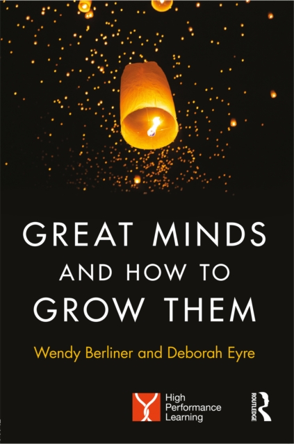 Great Minds and How to Grow Them : High Performance Learning, EPUB eBook