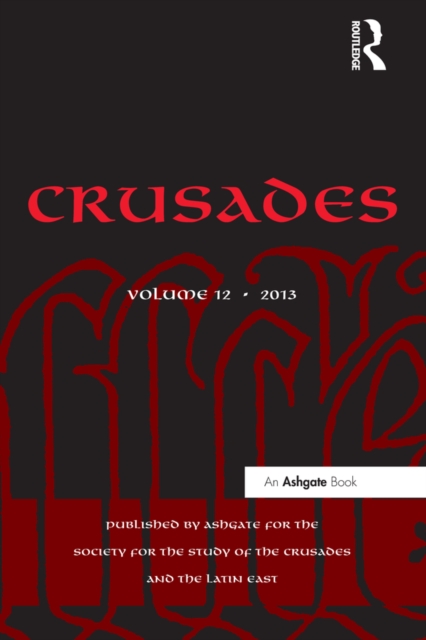 Crusades : Volume 12, PDF eBook
